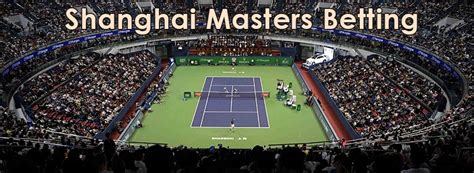 shanghai masters betting offers - Best Shanghai Masters Odds Today 